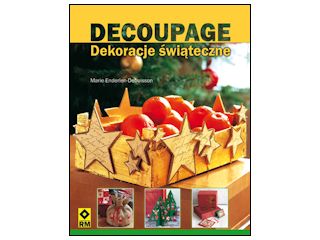 Recenzja książki „Decoupage. Dekoracje świąteczne”.