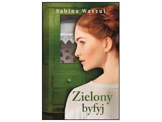 Nowość wydawnicza „Zielony byfyj” Sabina Waszut.