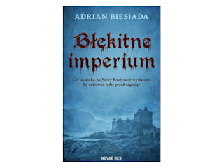 Nowość wydawnicza „Błękitne imperium” Adrian Biesiada