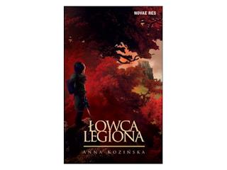 Nowość wydawnicza „Łowca Legiona” Anna Kozińska