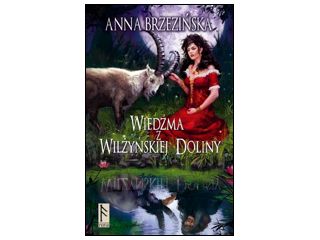 Anna Brzezińska „Wiedźma z Wilżyńskiej Doliny”
