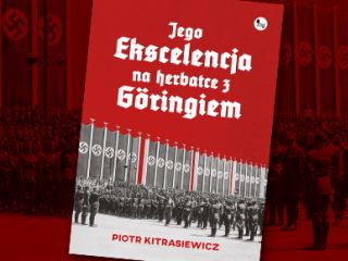 Konkurs wydawnictwa MG - Jego ekscelencja na herbatce u Goeringa.