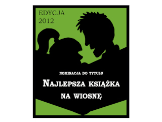 Nominacje w konkursie i plebiscycie „Najlepsza książka na wiosnę”